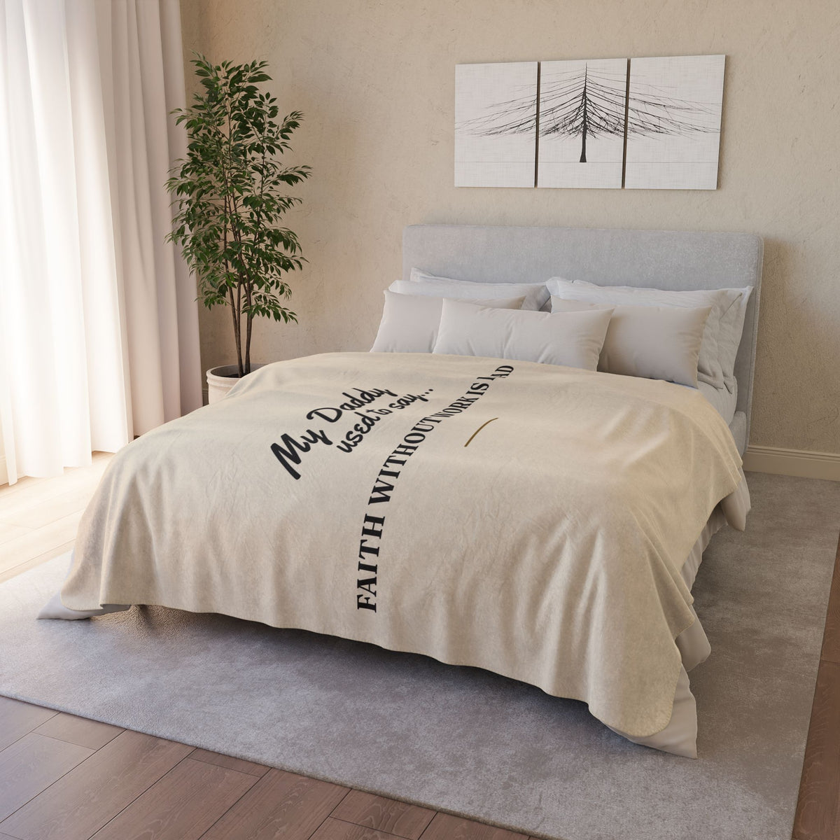 My Daddy Used to Say: Faith Without Work Is Dead Heavyweight Fleece Blanket