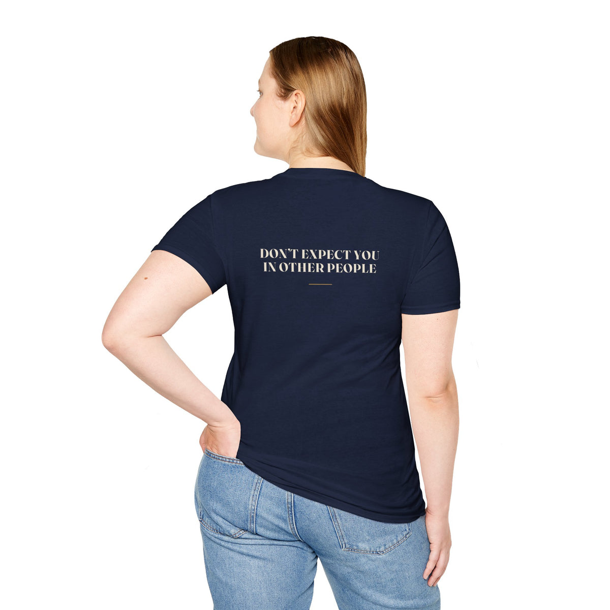 My Daddy Used to Say: Don't Expect You in Other People Tee (Dark Colors)