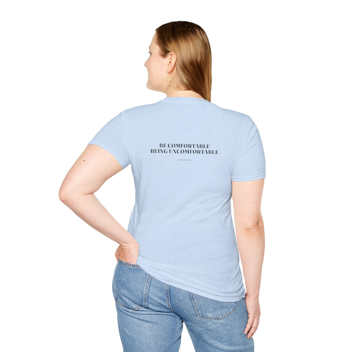My Daddy Used to Say: Be Comfortable Being Uncomfortable Tee (Light Colors)