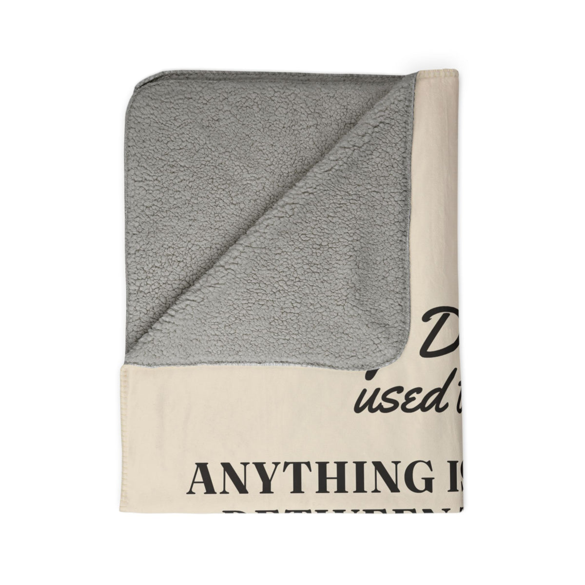 My Daddy Used to Say: Anything Is Possible Between the Four Fingers and the Thumb Heavyweight Fleece Blanket