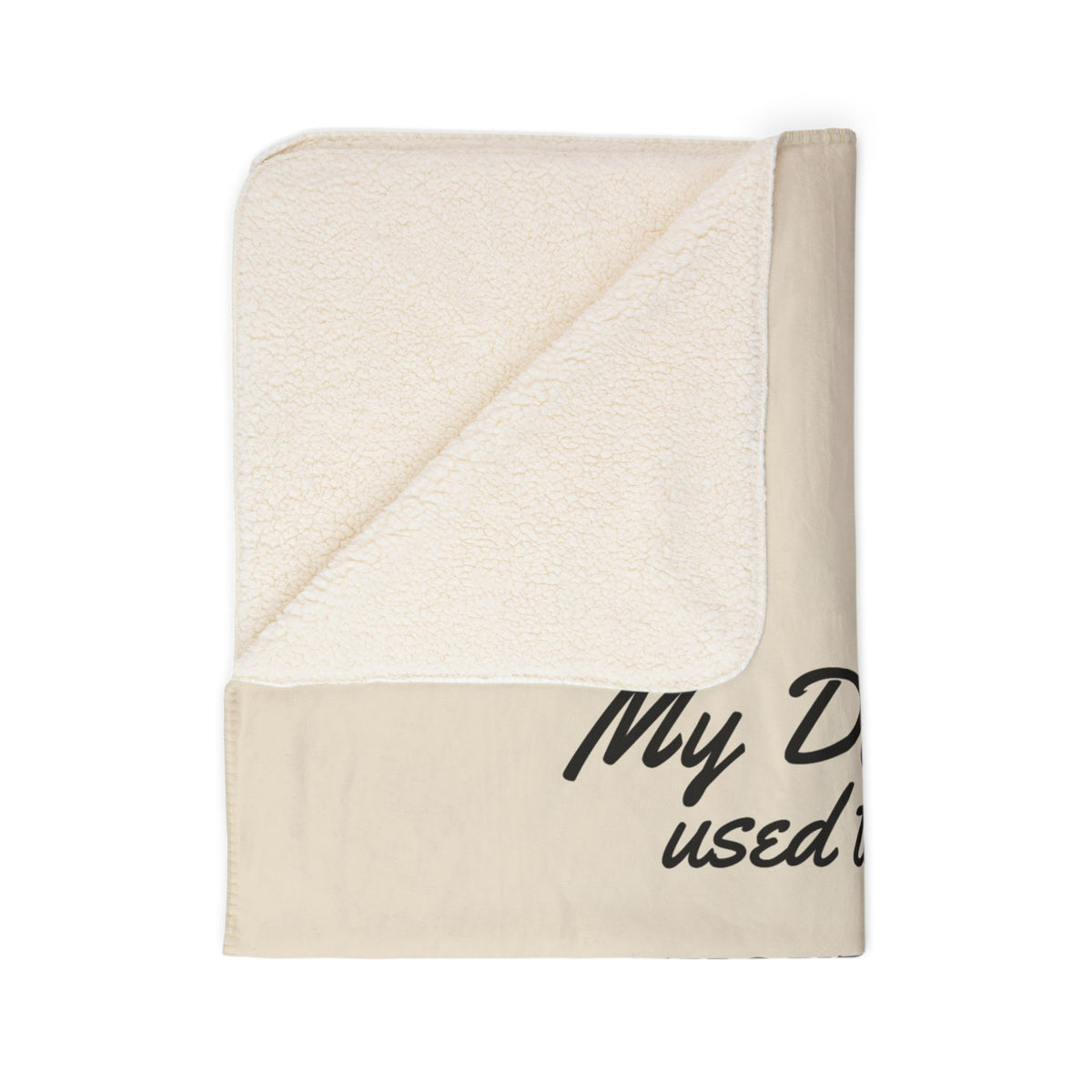 My Daddy Used to Say: Faith Without Work Is Dead Heavyweight Fleece Blanket