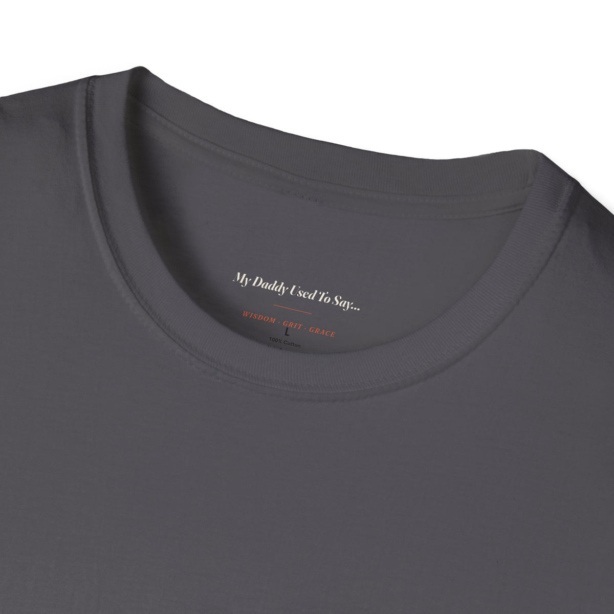 My Daddy Used to Say: I Don't Chew My Cabbage Twice Tee (Dark Colors)