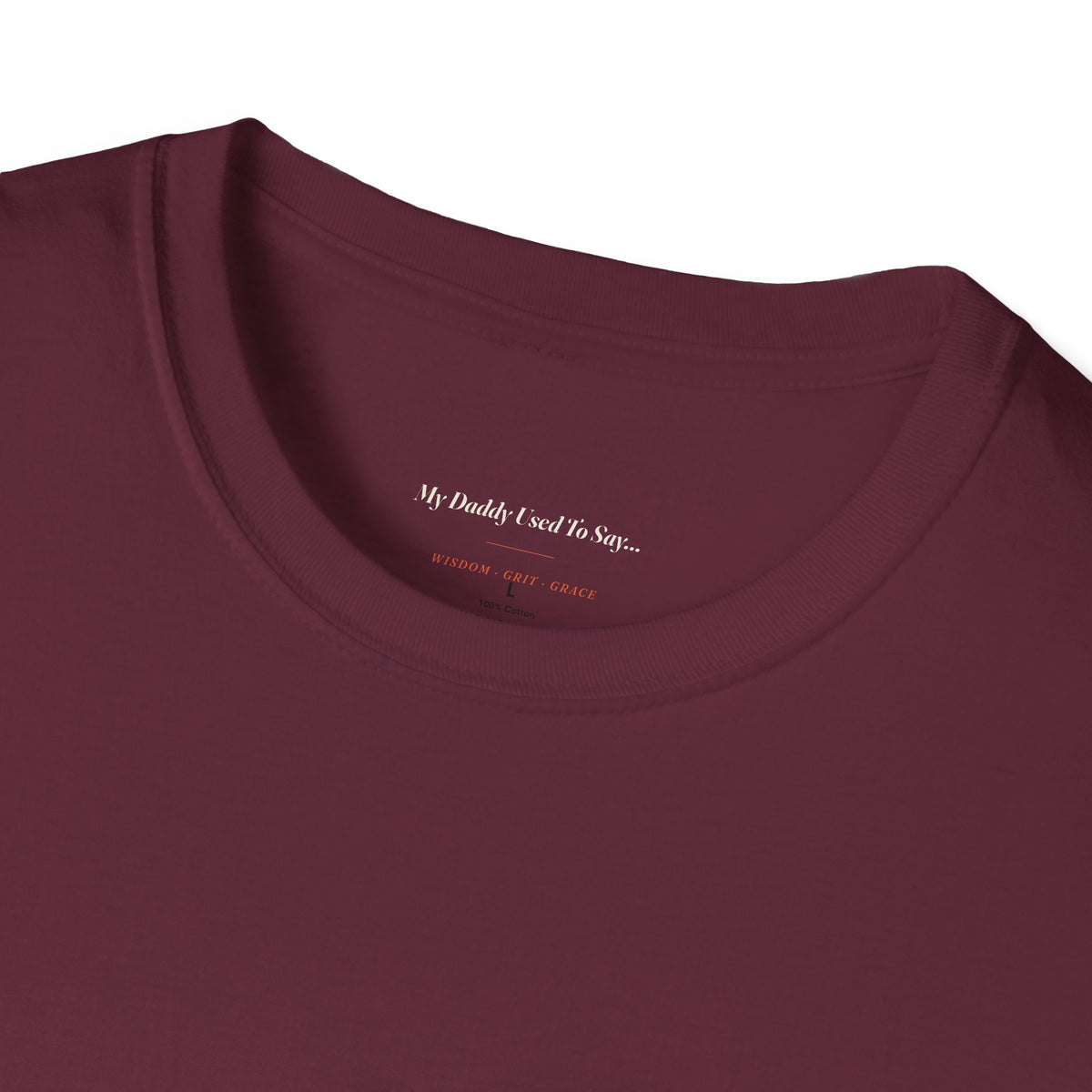 My Daddy Used to Say: If You Can 'Huh' Me, You Can Hear Me Tee (Dark Colors)