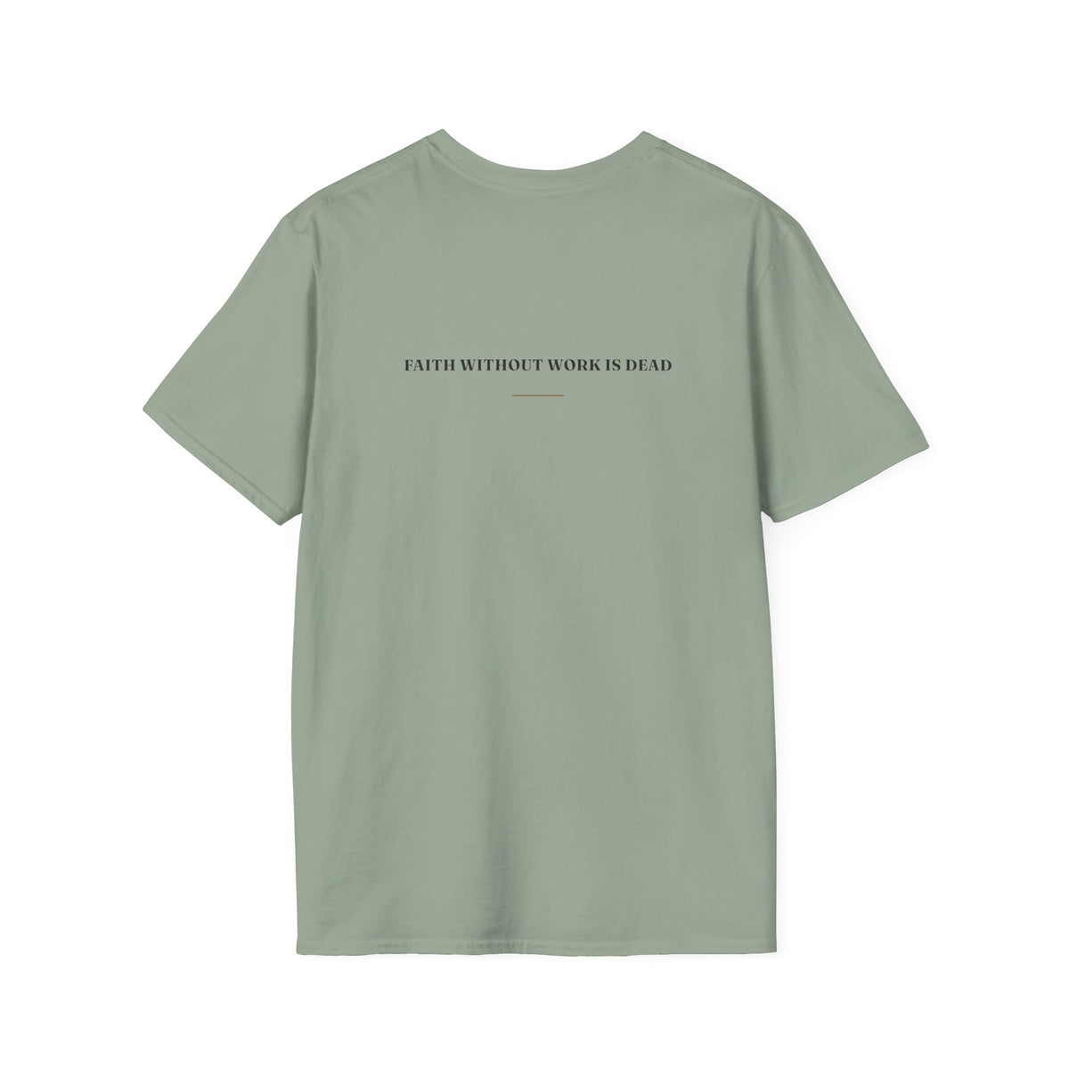 My Daddy Used to Say: Faith Without Work Is Dead Tee (Light Colors)