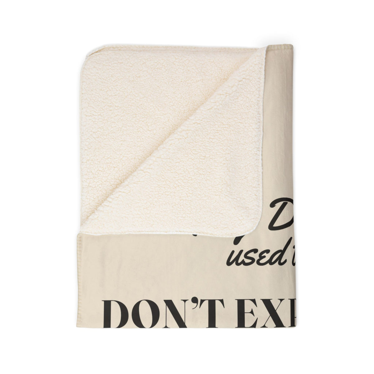 My Daddy Used to Say: Don't Expect You in Other People Heavyweight Fleece Blanket