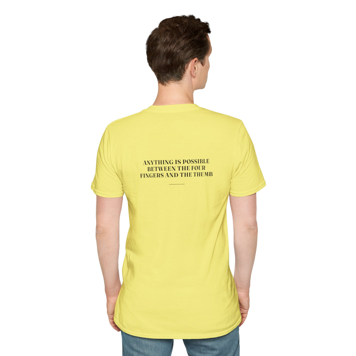 My Daddy Used to Say: Anything Is Possible Between the Four Fingers and the Thumb Tee (Light Colors)