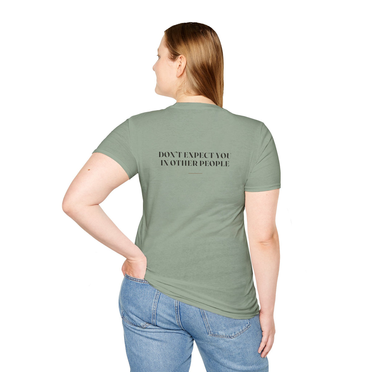 My Daddy Used to Say: Don't Expect You in Other People Tee (Light Colors)