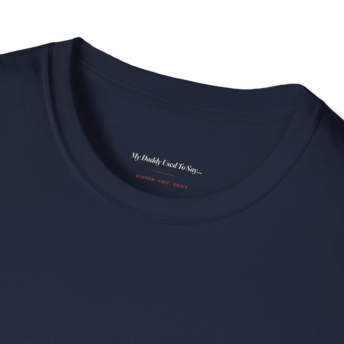 My Daddy Used to Say: Faith Without Work Is Dead Tee (Dark Colors)