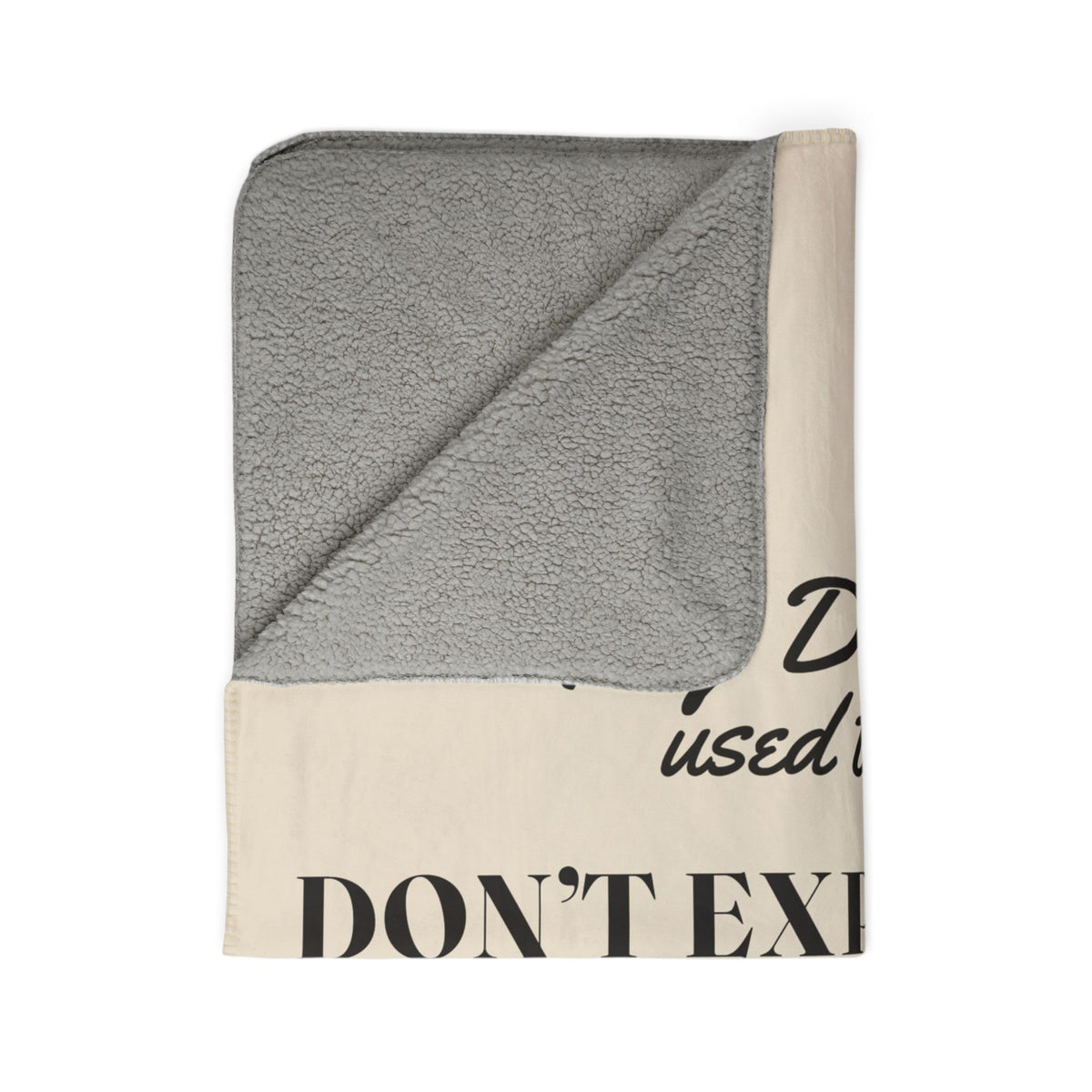 My Daddy Used to Say: Don't Expect You in Other People Heavyweight Fleece Blanket