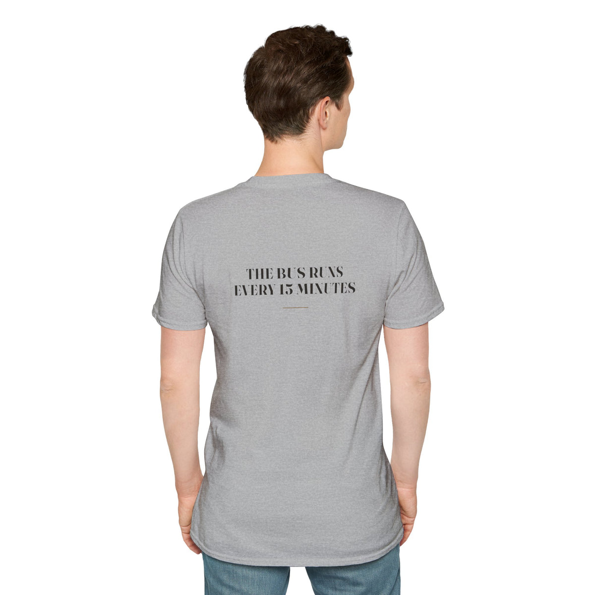 My Daddy Used to Say: The Bus Runs Every 15 Minutes Tee (Light Colors)