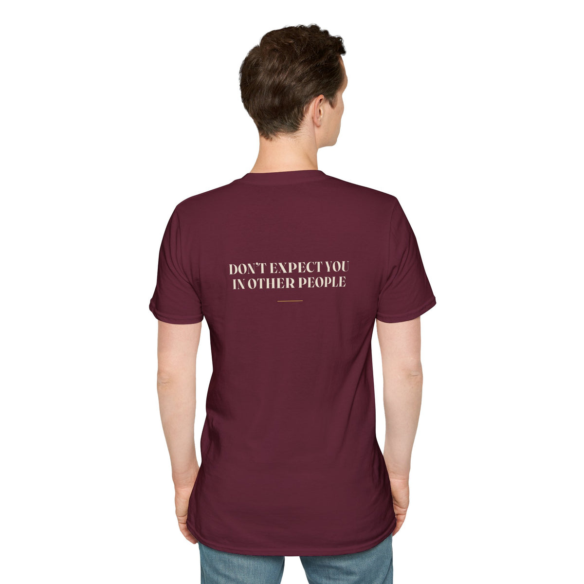 My Daddy Used to Say: Don't Expect You in Other People Tee (Dark Colors)
