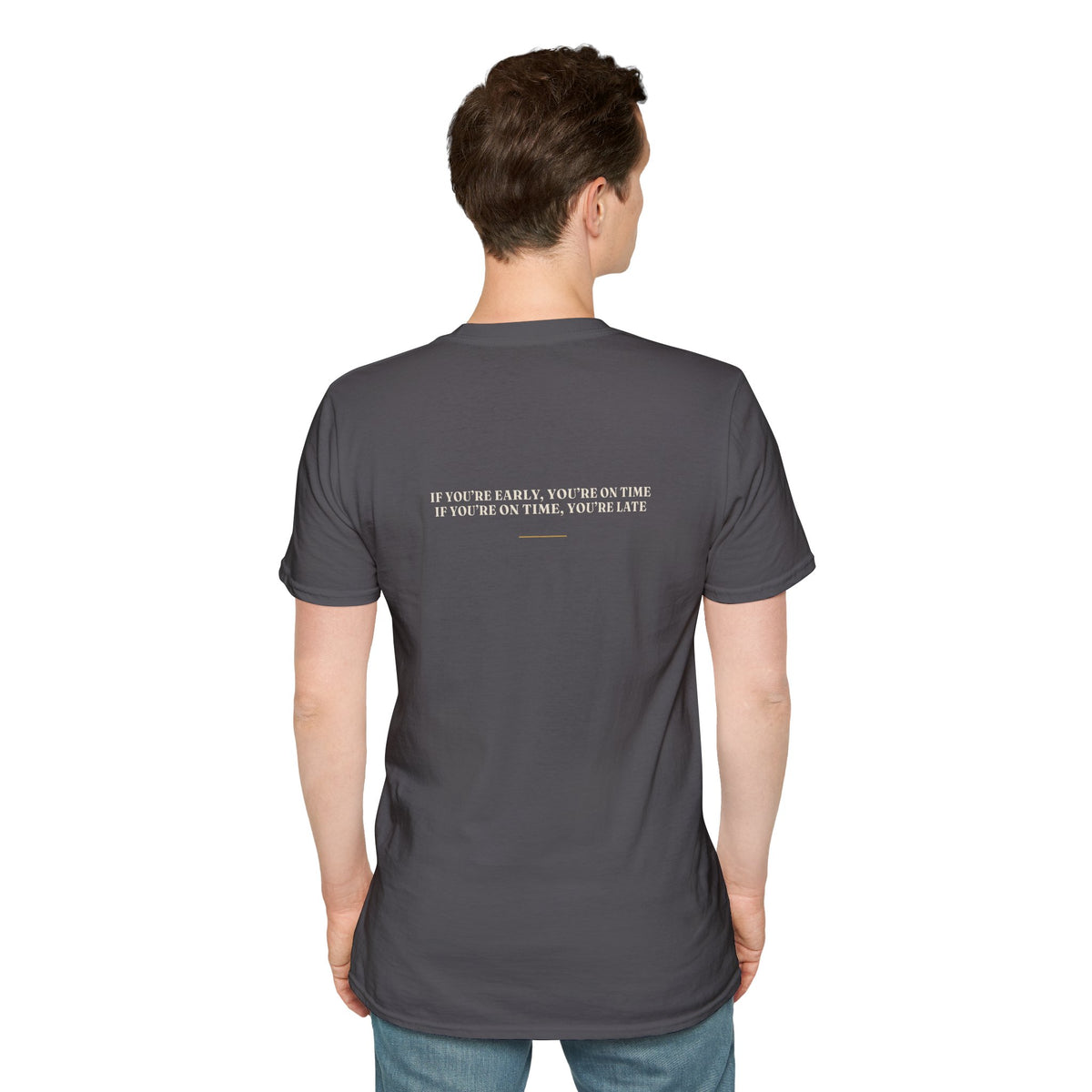 My Daddy Used to Say: If You're Early, You're on Time; If You're on Time, You're Late Tee (Dark Colors)