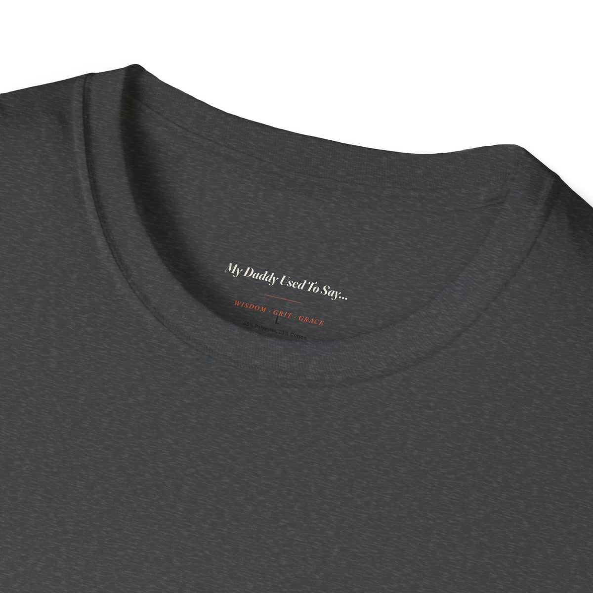 My Daddy Used to Say: Act Like You Belong Tee (Dark Colors)