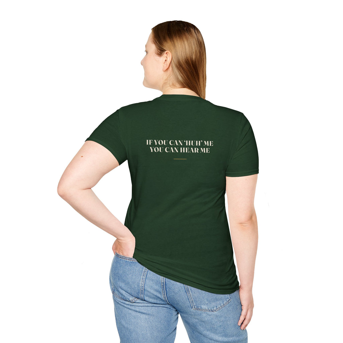 My Daddy Used to Say: If You Can 'Huh' Me, You Can Hear Me Tee (Dark Colors)
