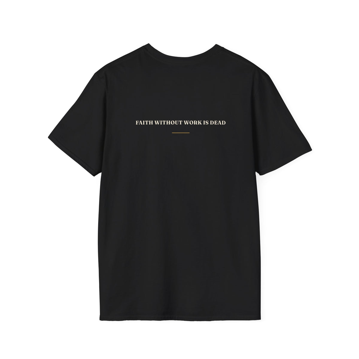 My Daddy Used to Say: Faith Without Work Is Dead Tee (Dark Colors)