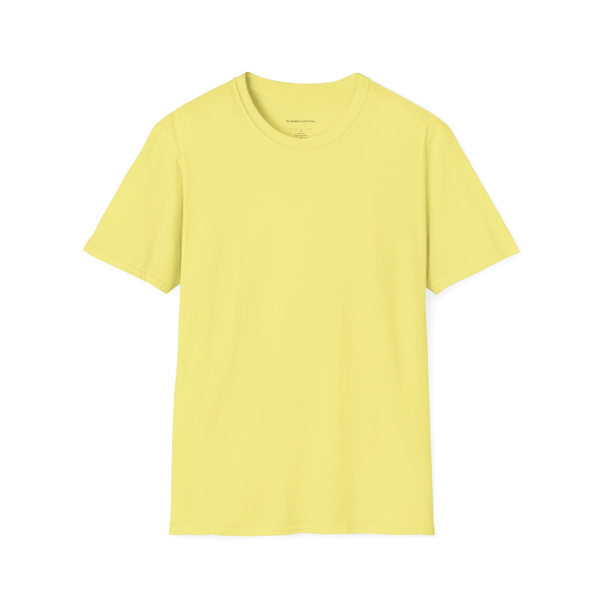 My Daddy Used to Say: Be You, and the World Will Come Tee (Light Colors)