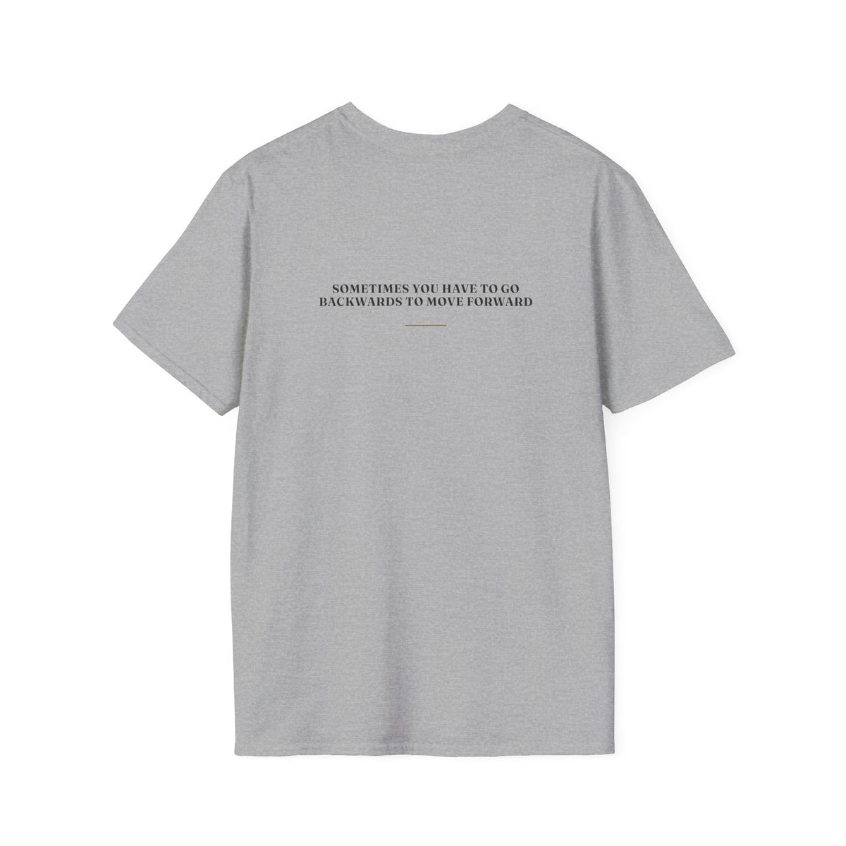 My Daddy Used to Say: Sometimes You Have to Go Backwards to Move Forward Tee (Light Colors)