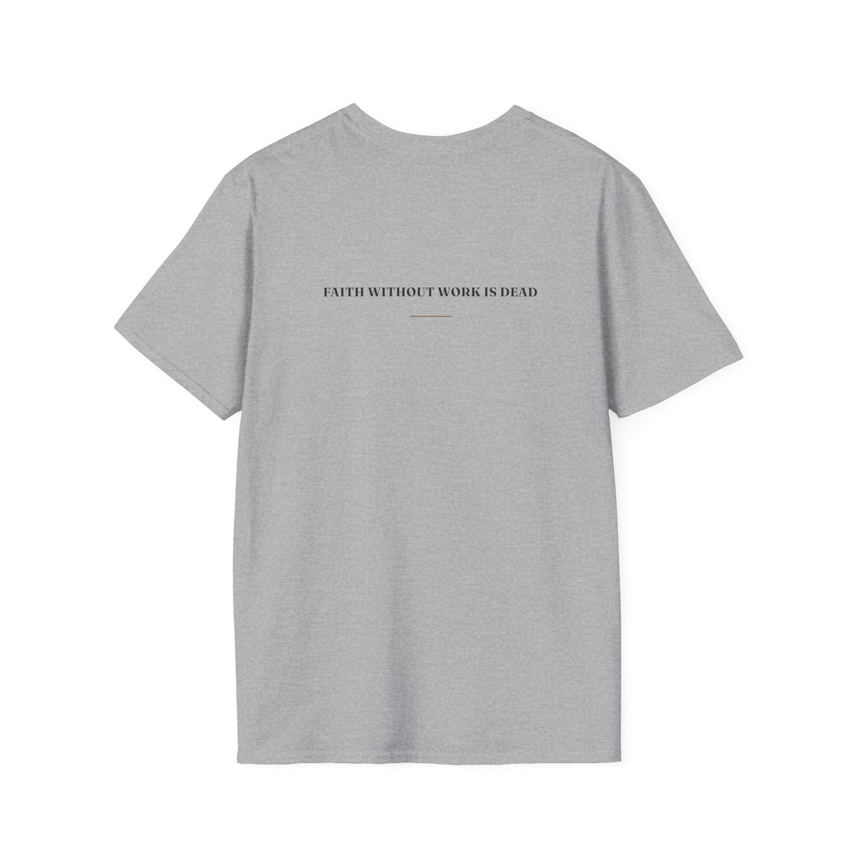 My Daddy Used to Say: Faith Without Work Is Dead Tee (Light Colors)