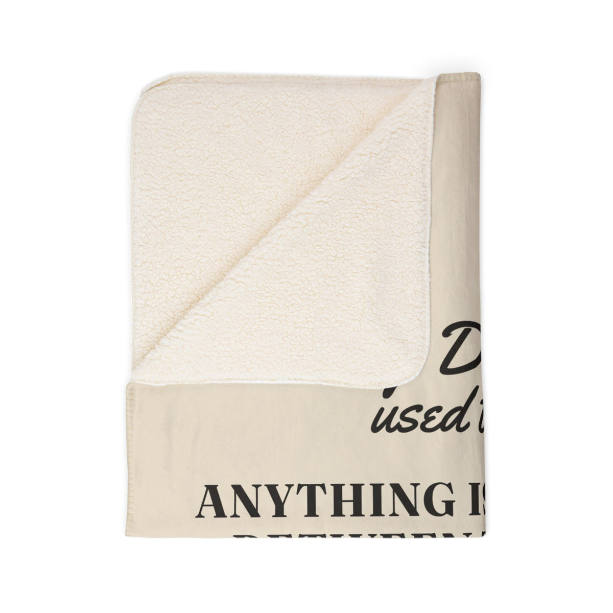 My Daddy Used to Say: Anything Is Possible Between the Four Fingers and the Thumb Heavyweight Fleece Blanket