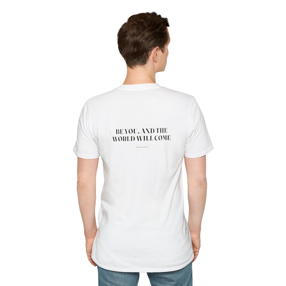 My Daddy Used to Say: Be You, and the World Will Come Tee (Light Colors)