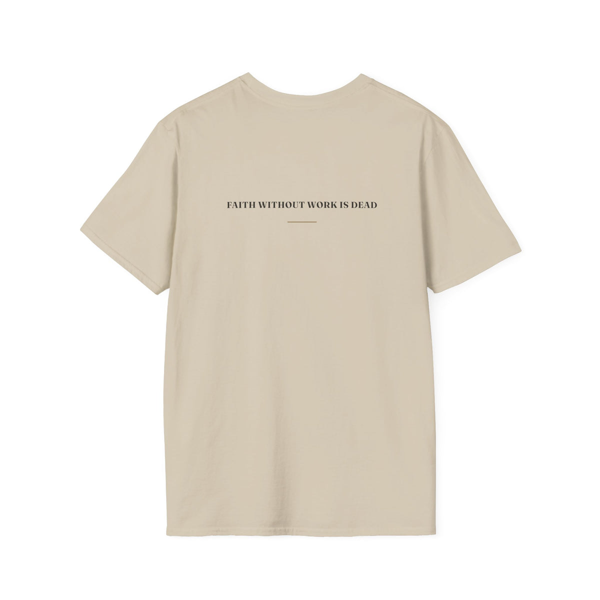 My Daddy Used to Say: Faith Without Work Is Dead Tee (Light Colors)