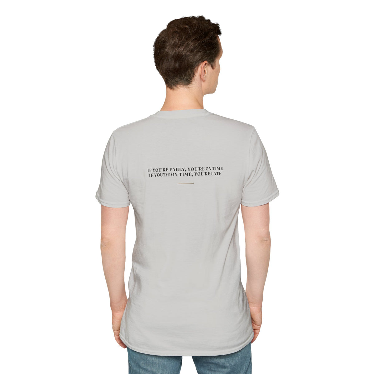 My Daddy Used to Say: If You're Early, You're on Time; If You're on Time, You're Late Tee (Light Colors)