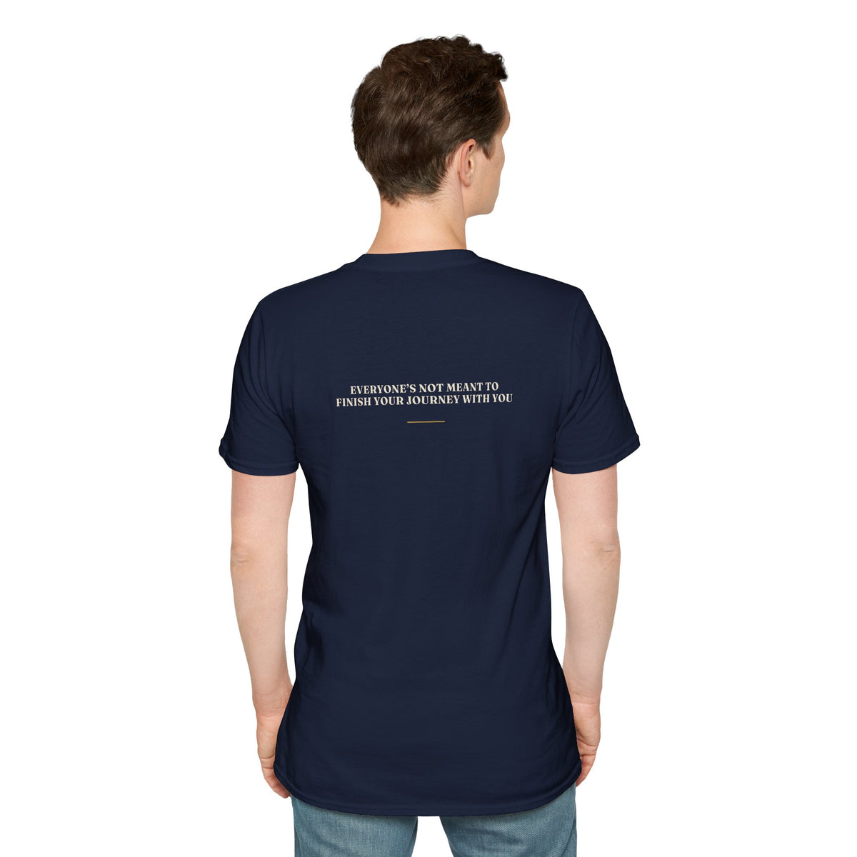 My Daddy Used to Say: Everyone's Not Meant to Finish Your Journey With You Tee (Dark Colors)