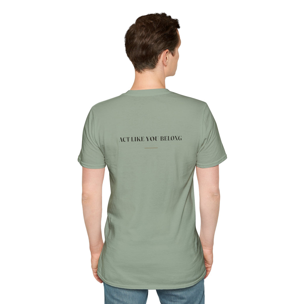 My Daddy Used to Say: Act Like You Belong Tee (Light Colors)