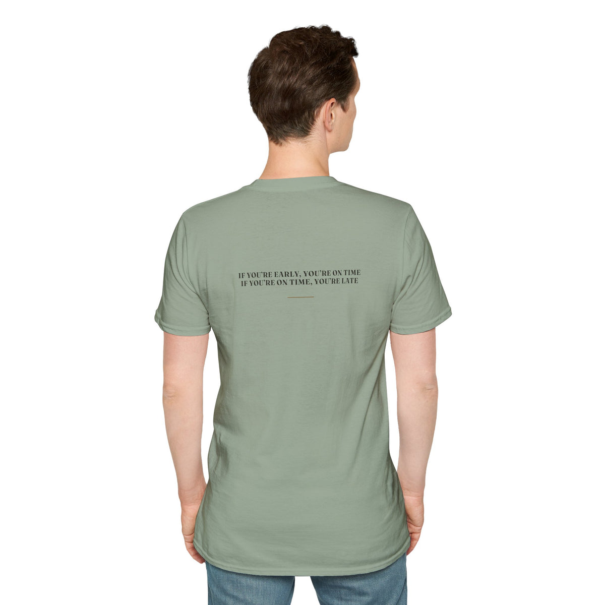 My Daddy Used to Say: If You're Early, You're on Time; If You're on Time, You're Late Tee (Light Colors)