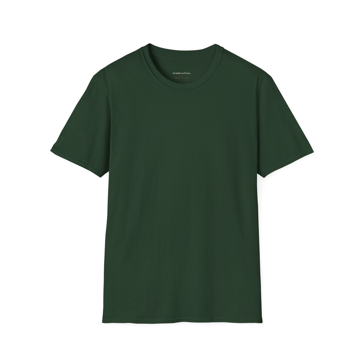 My Daddy Used to Say: Be You, and the World Will Come Tee (Dark Colors)