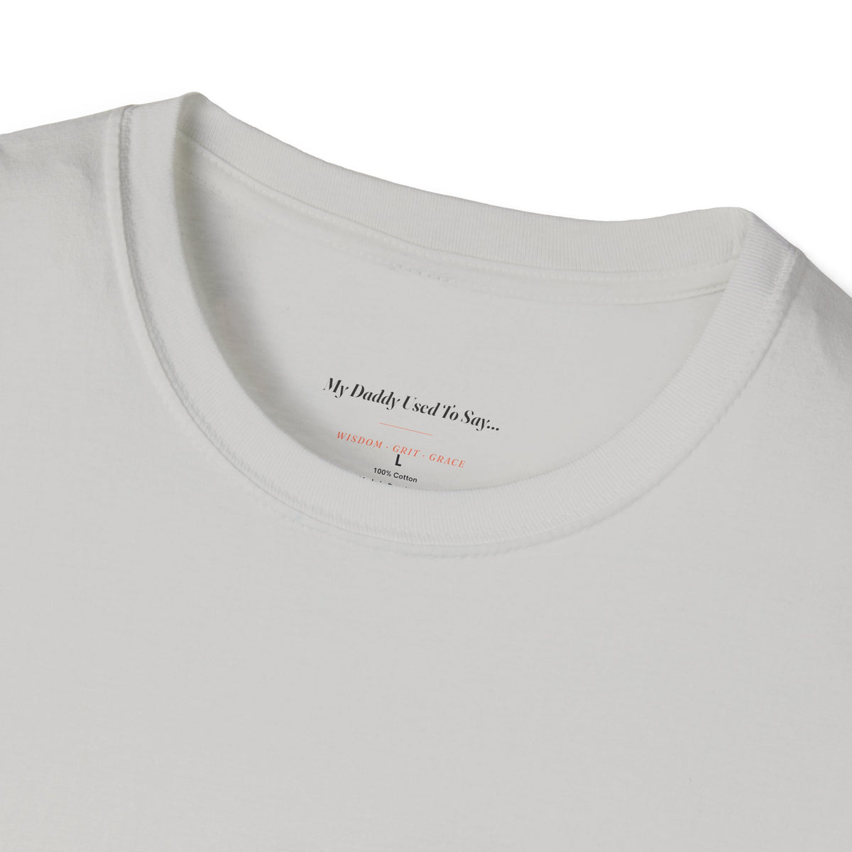 My Daddy Used to Say: Can Killed Can't Tee (Light Colors)