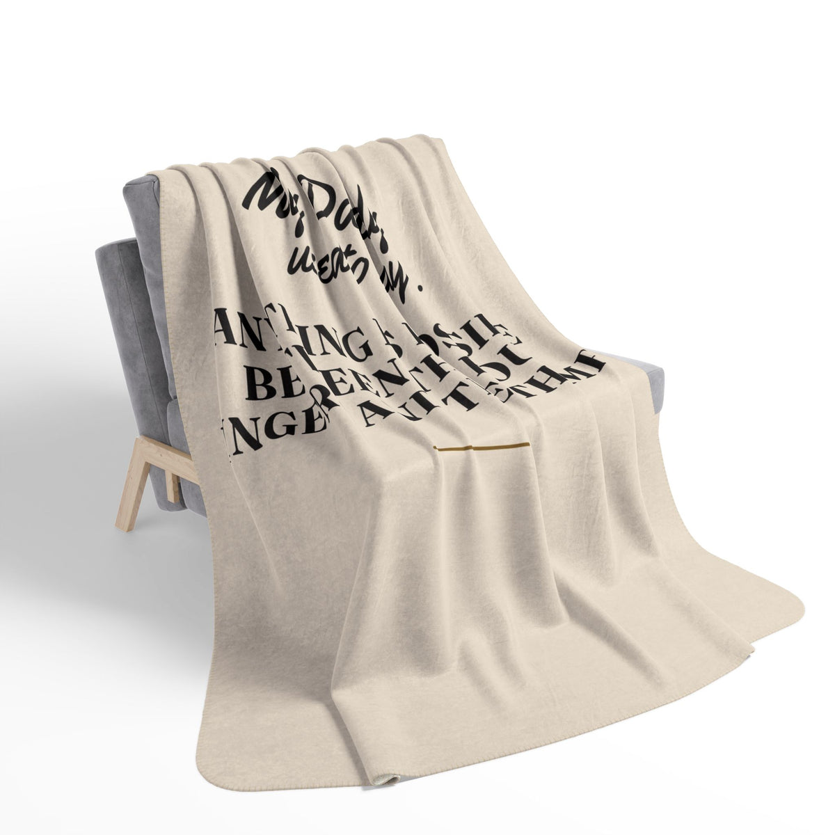 My Daddy Used to Say: Anything Is Possible Between the Four Fingers and the Thumb Heavyweight Fleece Blanket