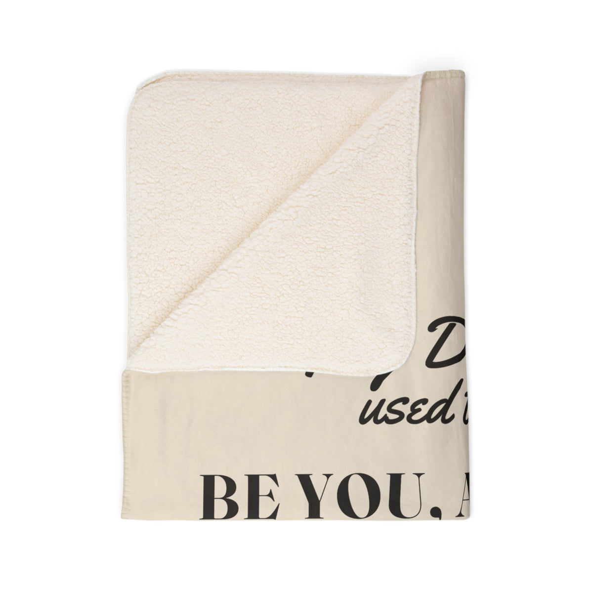 My Daddy Used to Say: Be You, and the World Will Come Heavyweight Fleece Blanket