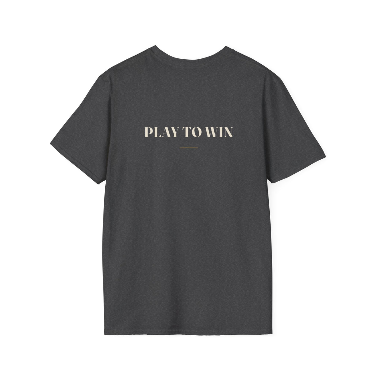 My Daddy Used to Say: Play to Win Tee (Dark Colors)