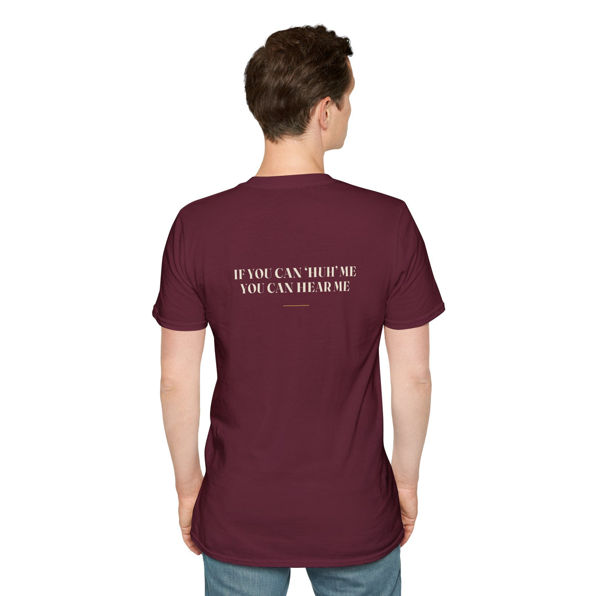My Daddy Used to Say: If You Can 'Huh' Me, You Can Hear Me Tee (Dark Colors)