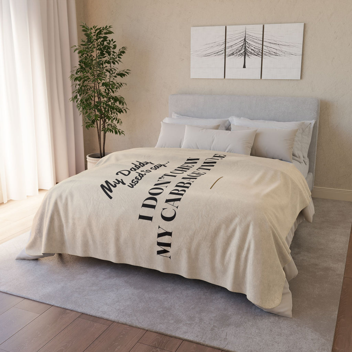 My Daddy Used to Say: I Don't Chew My Cabbage Twice Heavyweight Fleece Blanket