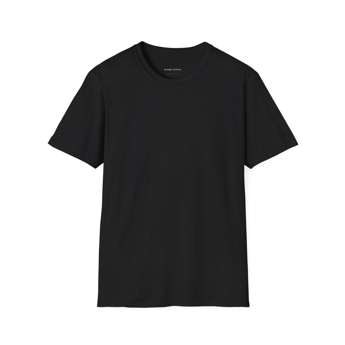 My Daddy Used to Say: Be Humble Tee (Dark Colors)