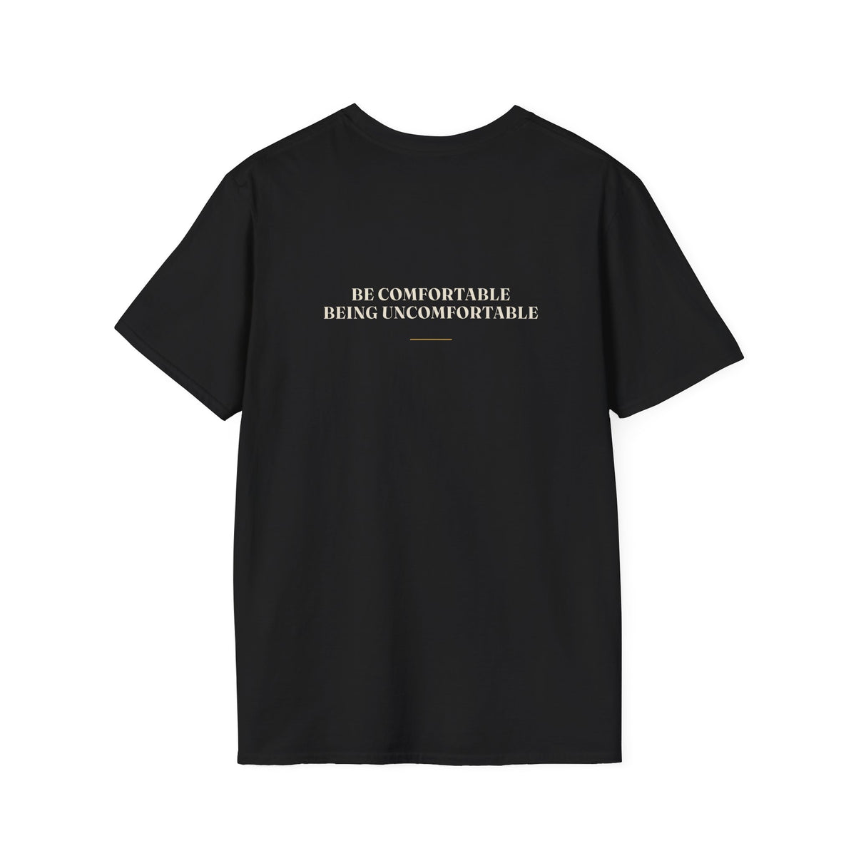 My Daddy Used to Say: Be Comfortable Being Uncomfortable Tee (Dark Colors)