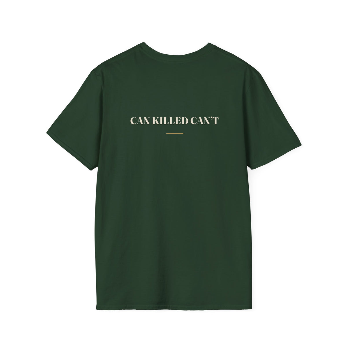 My Daddy Used to Say: Can Killed Can't Tee (Dark Colors)