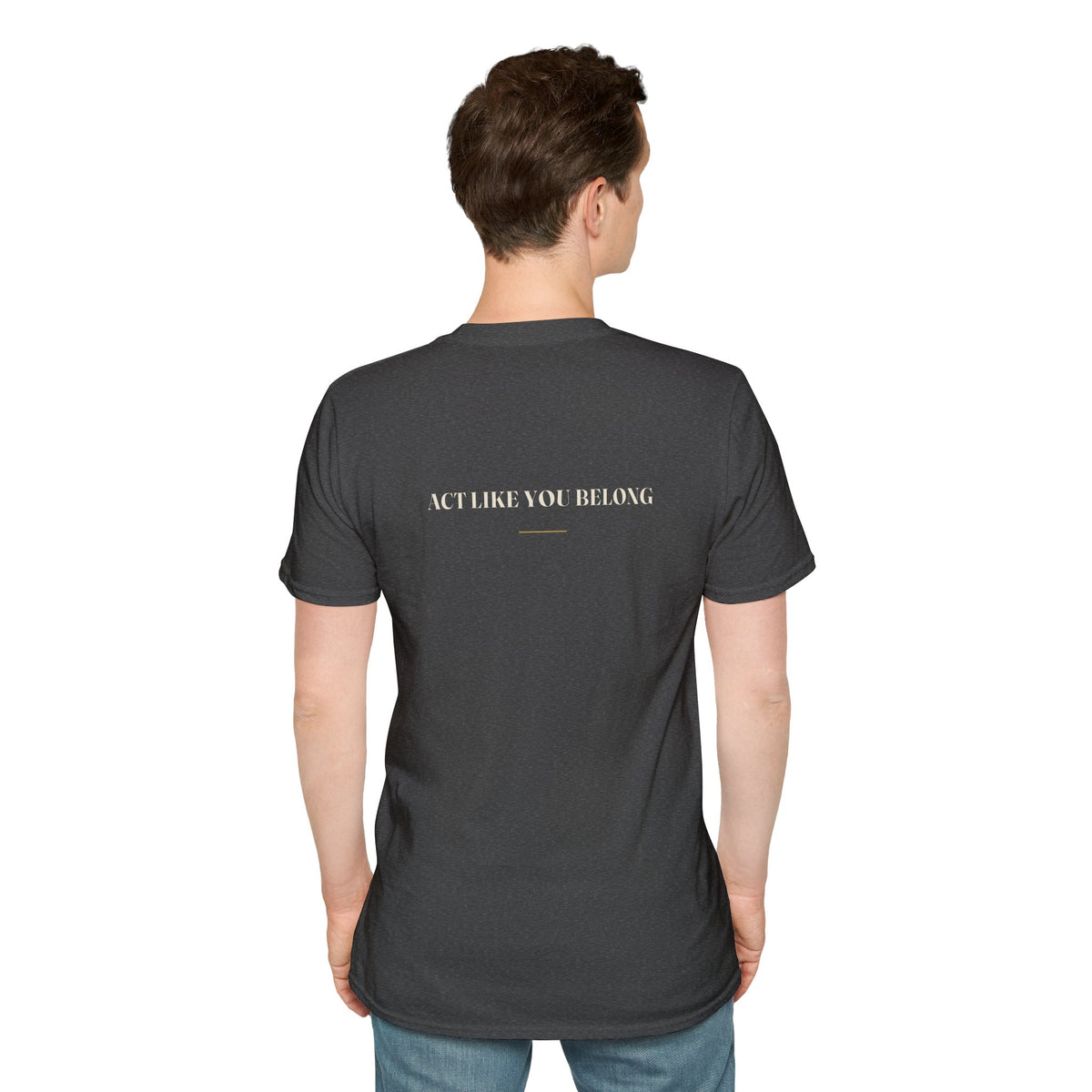 My Daddy Used to Say: Act Like You Belong Tee (Dark Colors)