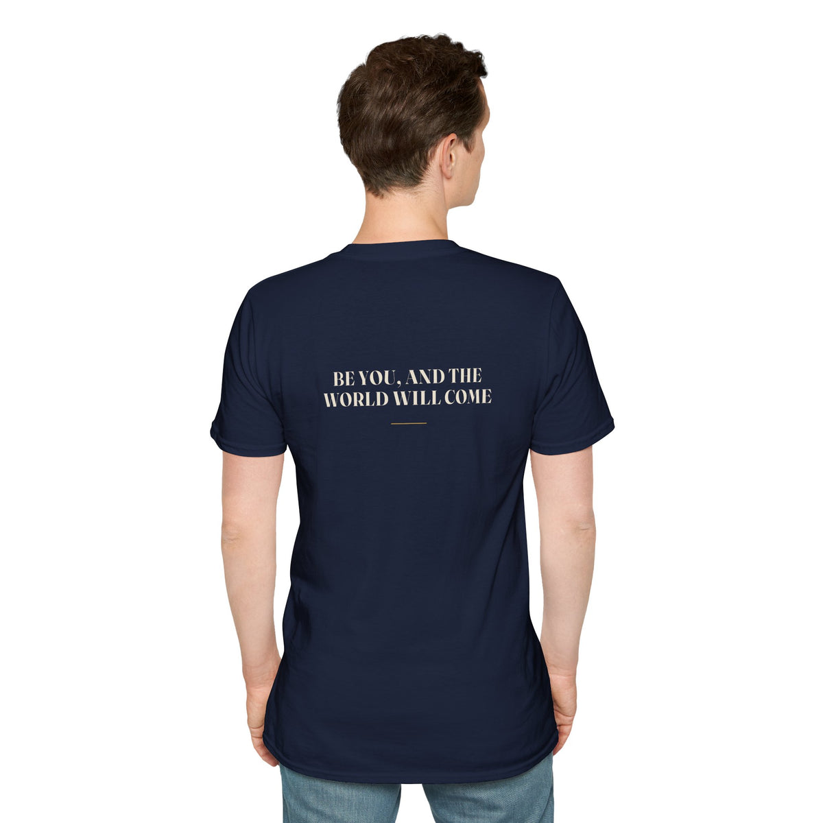 My Daddy Used to Say: Be You, and the World Will Come Tee (Dark Colors)